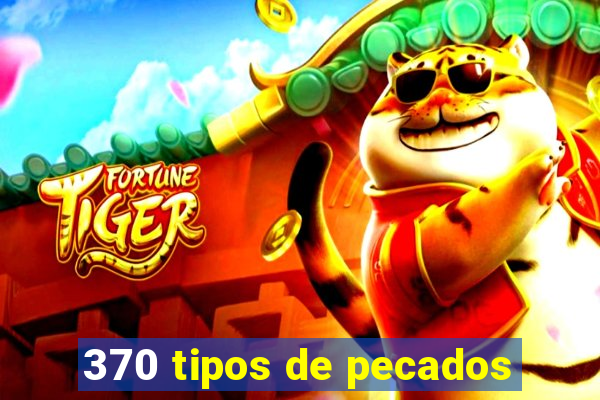 370 tipos de pecados